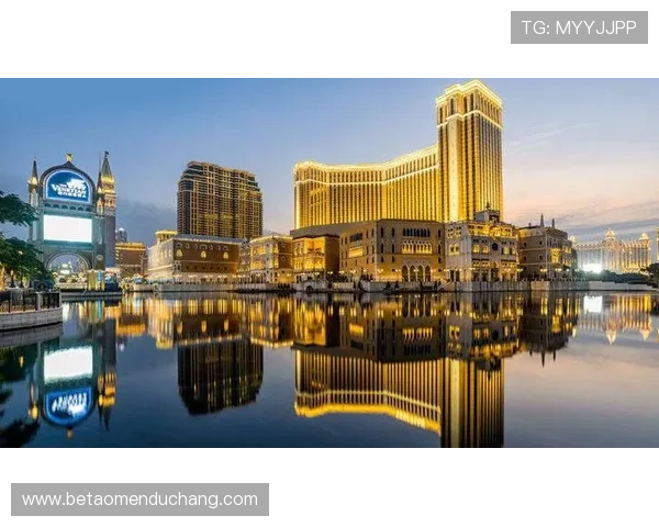 澳门娱乐公司多元化发展策略助力行业持续繁荣